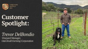 A&J Vineyard Supply Customer Spotlight_Trevor